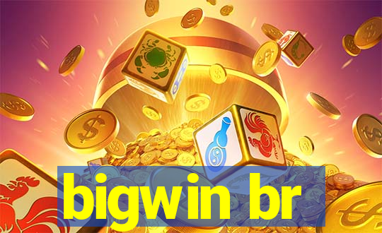 bigwin br